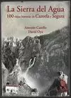 SIERRA DEL AGUA: 100 VIEJAS HISTORIAS DE CAZORLA Y SEGURA