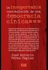 INSOPORTABLE CONTRADICCIÓN DE UNA DEMOCRACIA CÍNICA, LA