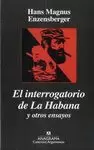 INTERROGATORIO DE LA HABANA Y OTROS ENSAYOS