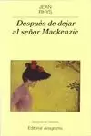 DESPUÉS DE DEJAR AL SEÑOR MACKENZIE