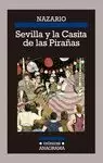 SEVILLA Y LA CASITA DE LAS PIRAÑAS (MEMORIAS 2)