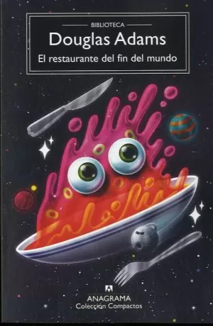 RESTAURANTE DEL FIN DEL MUNDO, EL (GUIA DEL AUTOESTOPISTA GALACTICO 2)