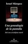 UNA GENEALOGÍA DE LA PANTALLA: DEL CINE AL TELÉFONO MÓVIL