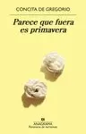 PARECE QUE FUERA ES PRIMAVERA