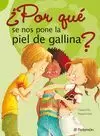 POR QUE SE NOS PONE LA PIEL DE GALLINA?