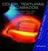 COLOR, TEXTURAS Y ACABADOS
