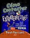 CÓMO CONTACTAR CON EXTRATERRESTRES