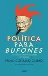 POLÍTICA PARA BUFONES