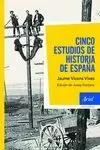 CINCO ESTUDIOS DE HISTORIA DE ESPAÑA