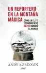 UN REPORTERO EN LA MONTAÑA MÁGICA