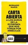 CARTA ABIERTA A LOS GURÚS DE LA ECONOMÍA QUE NOS TOMAN POR IMBÉCILES