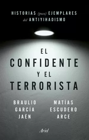 CONFIDENTE Y EL TERRORISTA, EL