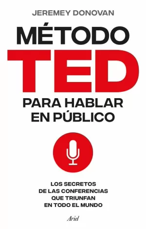 MÉTODO TED PARA HABLAR EN PÚBLICO