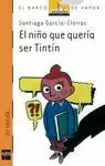 NIÑO QUE QUERIA SER TINTIN BVN-105