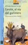 CEROTE EL REY DEL GALLINERO BVA-101