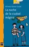 NOCHE DE LA CIUDAD MAGICA BVN