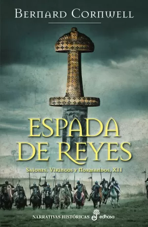 ESPADA DE REYES (SAJONES, VIKINGOS Y NORMANDOS XII)