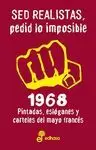 SED REALISTAS PEDID LO IMPOSIBLE