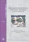 PSICOLOGIA DE GRUPOS II: METODOS, TECNICAS Y APLICACIONES