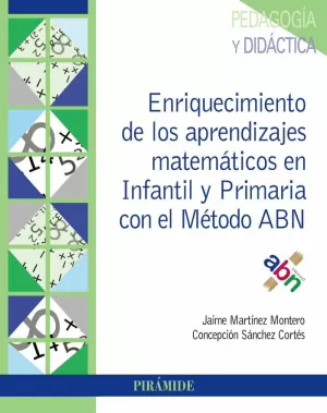 ABN ENRIQUECIMIENTO DE LOS APRENDIZAJES MATEMÁTICOS EN INFANTIL Y PRIMARIA CON EL MÉTODO
