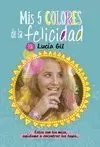 LUCÍA GIL. MIS 5 COLORES DE LA FELICIDAD