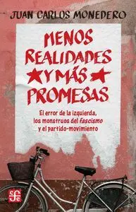 MENOS REALIDADES Y MÁS PROMESAS