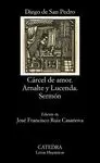 CÁRCEL DE AMOR; ARNALTE Y LUCENDA; SERMÓN (ED RUIZ CASANOVA)