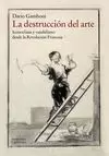 DESTRUCCIÓN DEL ARTE, LA