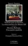 VIOLETAS PARA UN BORBÓN. LA REINA AUSTRIACA DE ALFONSO XII; DIONISIO RIDRUEJO. U