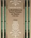 REAL FÁBRICA DE PAPELES PINTADOS DE MADRID (1786-1836)