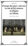 JUEGO DEL AMOR Y DEL AZAR; ISLA DE LOS ESCLAVOS; DISPUTA; COLONIA