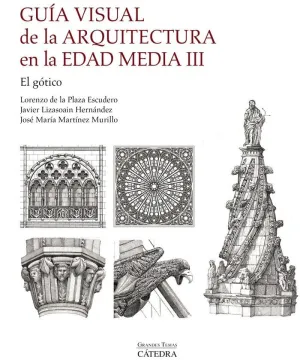 GUÍA VISUAL DE LA ARQUITECTURA EN LA EDAD MEDIA III