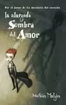 ALARGADA SOMBRA DEL AMOR, LA