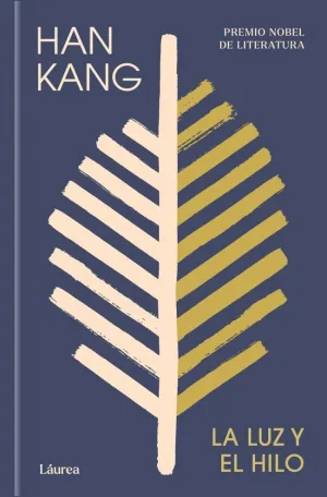 LUZ Y EL HILO, LA (LÁUREA)