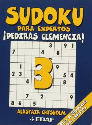 SUDOKU 3 PARA EXPERTOS PEDIRAS CLEMENCIA