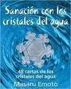 SANACION CON LOS CRISTALES DEL AGUA (CAJA)