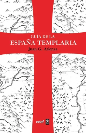 GUÍA DE LA ESPAÑA TEMPLARIA