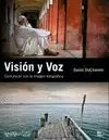 VISIÓN Y VOZ. COMUNICAR CON LA IMAGEN FOTOGRÁFICA