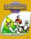 SER FELIZ UNA CUESTIÓN DE ACTITUD OPTIMISMO