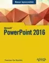 POWERPOINT 2016. MANUAL IMPRESCINDIBLE
