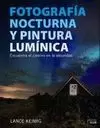 FOTOGRAFÍA NOCTURNA Y PINTURA LUMÍNICA