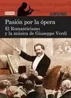 PASIÓN POR LA ÓPERA. ROMANTICISMO Y LA MÚSICA DE GIUSEPPE VERDI