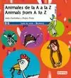 ANIMALES DE LA A A LA Z / ANIMALS FROM A TO Z