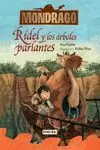 MONDRAGO 2. RÍDEL Y LOS ÁRBOLES PARLANTES