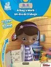 DOCTORA JUGUETES/ DOC MCSTUFFINS. A DAYS WORK / UN DÍA DE TRABA