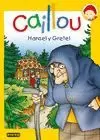 CAILLOU HANSEL Y GRETEL