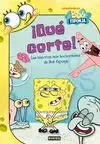 QUÉ CORTE! LAS HISTORIAS MÁS BOCHORNOSAS DE BOB ESPONJA