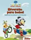 CASA MICKEY MOUSE. ¡DIVERSIÓN PARA TODOS! LIBRO DE COLOREAR Y ACTIVIDADES
