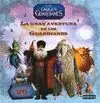 ORIGEN DE LOS GUARDIANES. LA GRAN AVENTURA DE LOS GUARDIANES