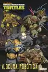 TORTUGAS NINJA. ¡LOCURA ROBÓTICA!